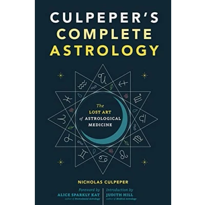 Abbildung von Culpeper&#039;s Complete Astrology: The Lost Art of Astrological Medicine