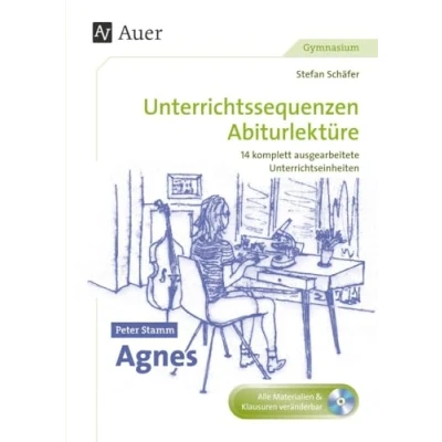 Abbildung von Peter Stamm Agnes: Unterrichtssequenzen Abiturlektüre in 14 komplett ausgearbeiteten Unterrichtseinheiten (11. bis 13. Klasse)