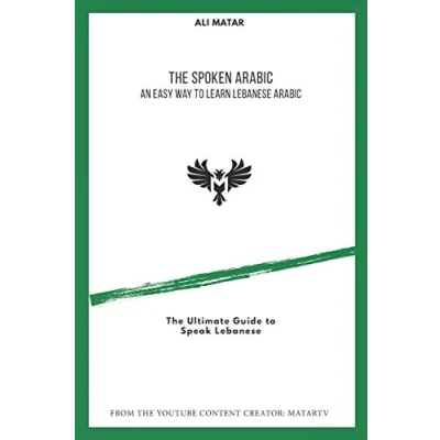Abbildung von The Spoken Arabic: An Easy Way to Learn Lebanese Arabic