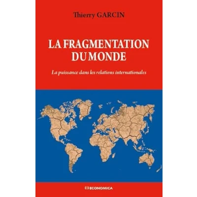 Abbildung von La Fragmentation du monde : puissance dans les relations internationales