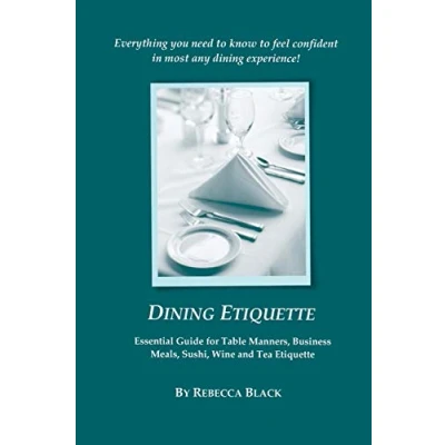 Abbildung von Dining Etiquette: Essential Guide for Table Manners, Business Meals, Sushi, Wine and Tea Etiquette