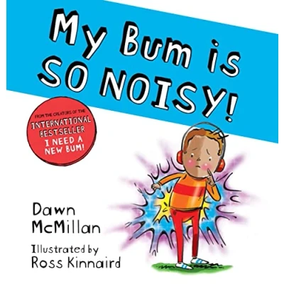 Abbildung von My Bum is SO NOISY!: the laugh out loud picture book in #1 bestselling series! (The New Series)