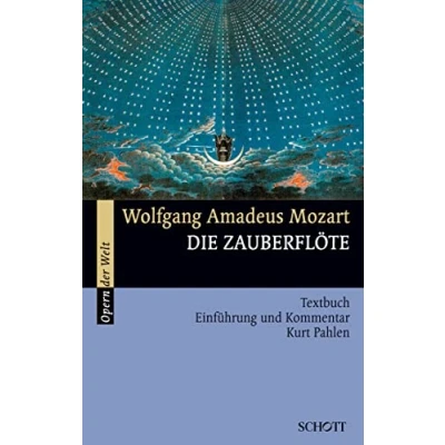 Abbildung von Die Zauberflöte: Einführung und Kommentar. Textbuch/Libretto. (Opern der Welt)
