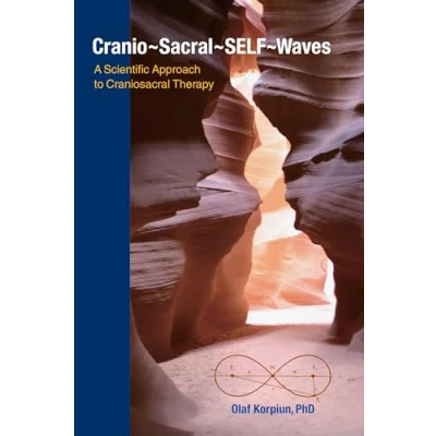 Abbildung von Cranio Sacral SELF Waves: A Scientific Approach to Craniosacral Therapy