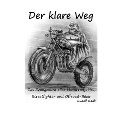 Abbildung von Der klare Weg: Zen die Kunst bewusst Motorrad zu fahren
