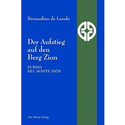 Abbildung von der Aufstieg auf den Berg Zion. Subida del Monte Zion (Reihe Quellen Spiritualität)