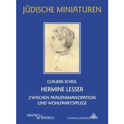Abbildung von Hermine Lesser: Zwischen Frauenemanzipation und Wohlfahrtspflege (Jüdische Miniaturen: Herausgegeben von Hermann Simon)