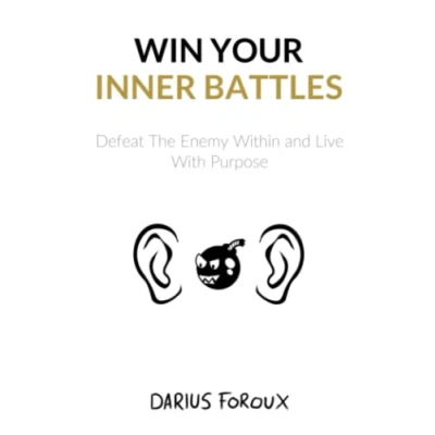 Abbildung von Win Your Inner Battles: Defeat The Enemy Within and Live With Purpose