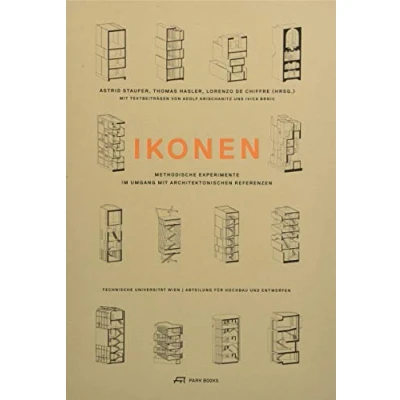 Abbildung von Ikonen: Methodische Experimente im Umgang mit architektonischen Referenzen