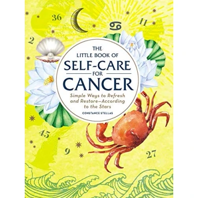 Abbildung von the Little Book of Self Care for Cancer: Simple Ways to Refresh and Restore―According Stars (Astrology Care)
