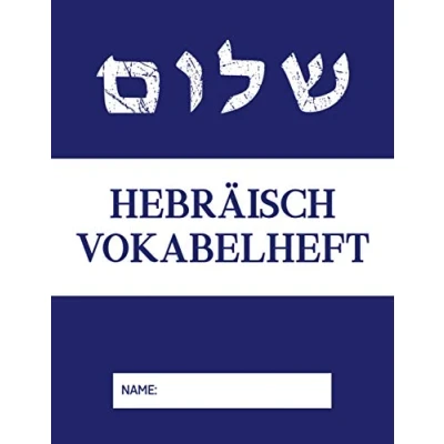 Abbildung von Hebräisch Vokabel: Vokabelheft mit 3 Spalten Hebräische Vokabeln schreiben und lernen im Vokabelbuch dreispaltig für Anfänger Fortgeschrittene Blanko Hebräisches