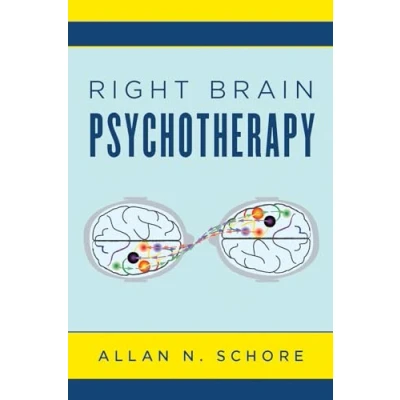 Abbildung von Right Brain Psychotherapy (Norton Series on Interpersonal Neurobiology, Band 0)