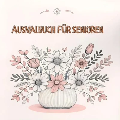 Abbildung von Ausmalbuch für Senioren: mit Großformat Motiven: Einfache Blumen zum Ausmalen. Entspannendes Malbuch Erwachsene zur Stressreduktion