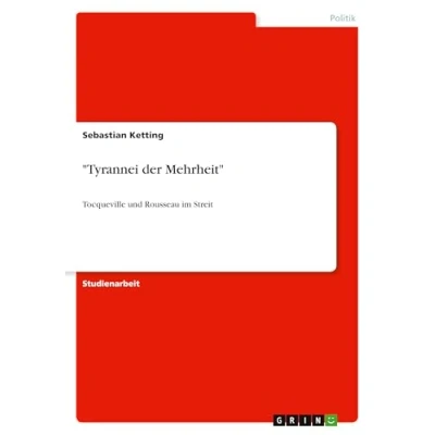Abbildung von &quot;Tyrannei der Mehrheit&quot;: Tocqueville und Rousseau im Streit