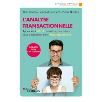 Abbildung von L&#039;analyse transactionnelle: Apprenez à vous connaître pour mieux positionner dans vos relations