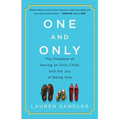 Abbildung von One and Only: the Freedom of Having an Only Child, Joy Being