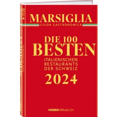 Abbildung von Marsiglia Guida Gastronomica: Die 100 besten italienischen Restaurants der Schweiz 2024