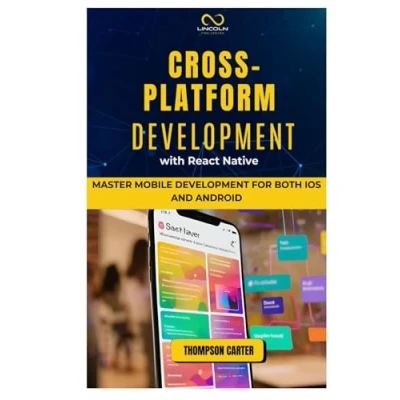 Abbildung von CROSS PLATFORM Development WITH REACT NATIVE: Master Mobile for Both iOS and Android