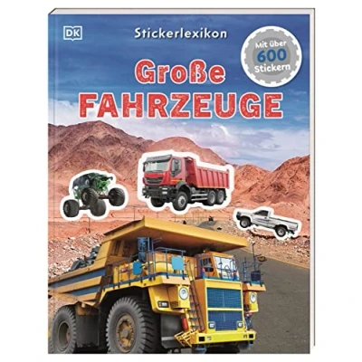 Abbildung von Sticker Lexikon. Große Fahrzeuge: Mit über 600 Stickern. Sachwissen &amp; Stickerspaß in einem. Für Kinder ab 4 Jahren