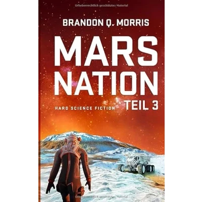 Abbildung von Mars Nation 3: Hard Science Fiction (Mars Trilogie, Band 3)