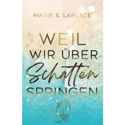 Abbildung von Weil wir über Schatten springen: Marla und Julien