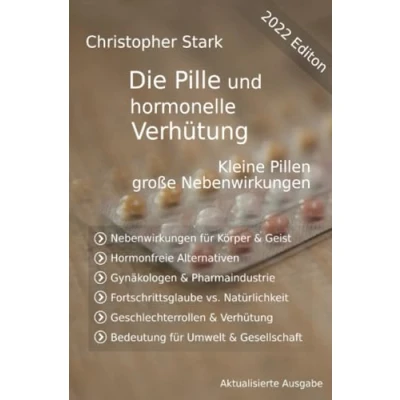 Abbildung von Die Pille und hormonelle Verhütung: kleine Pille, große Nebenwirkungen