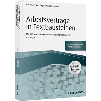 Abbildung von Arbeitsverträge in Textbausteinen inkl. Arbeitshilfen online: Mit 300 anwaltlich geprüften Musterformulierungen (Haufe Fachbuch)
