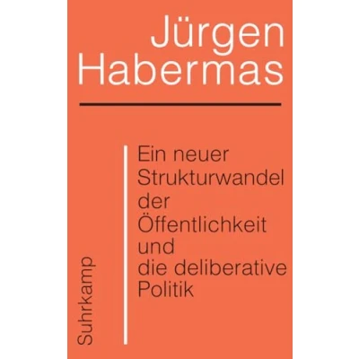 Abbildung von Ein neuer Strukturwandel der Öffentlichkeit und die deliberative Politik: Platz 1 Sachbuchbestenliste WELT
