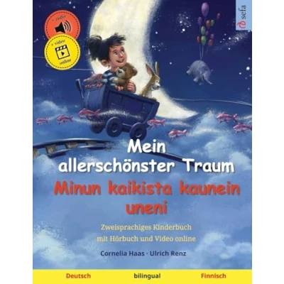 Abbildung von Mein allerschönster Traum Minun kaikista kaunein uneni (Deutsch Finnisch): Zweisprachiges Kinderbuch, mit Hörbuch zum Herunterladen (Sefas bilinguale Bilderbücher Deutsch / Finnisch, Band 2)