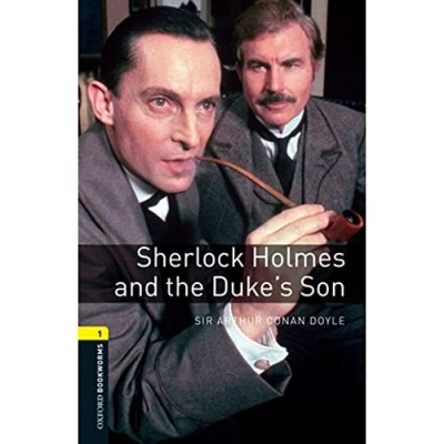 Abbildung von Oxford Bookworms Library: 6. Schuljahr, Stufe 2 Sherlock Holmes and the Duke&#039;s Son: Reader (The Library Crime &amp; Mystery, 1, Band 1)