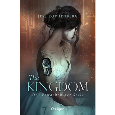 Abbildung von The Kingdom: Das Erwachen der Seele. Spannender und tiefgründiger Mix aus Fantasy, Science Fiction Thriller mit starken weiblichen Charakteren ab 14 Jahren