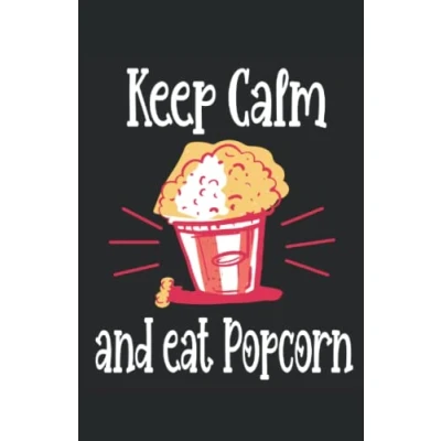 Abbildung von Keep calm and eat Popcorn. Film. Kino: Lustiges Notizbuch linierte Seiten, Notizbuch, Tagebuch.