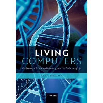 Abbildung von Living Computers: Replicators, Information Processing, and the Evolution of Life