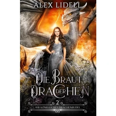 Abbildung von Die Braut der Drachen: Fantasy Drachenwandler Liebesroman (Ihr königliches Drachenrudel)
