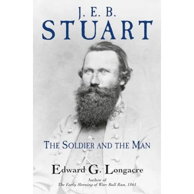 Abbildung von General J. E. B. Stuart: the Soldier and Man