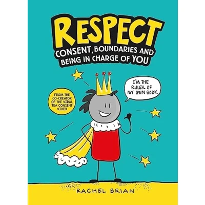 Abbildung von Respect: Consent, Boundaries and Being in Charge of YOU