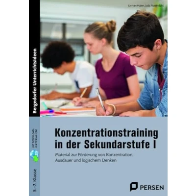 Abbildung von Konzentrationstraining in der Sekundarstufe I: Material zur Förderung von Konzentration, Ausdauer und logischem Denken (5. bis 7. Klasse)