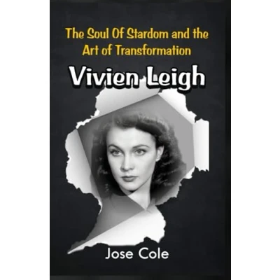 Abbildung von Vivien Leigh: the Soul of Stardom: and Art Transformation