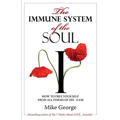 Abbildung von the Immune System of Soul: How to Free Your Self from all Forms Dis Ease