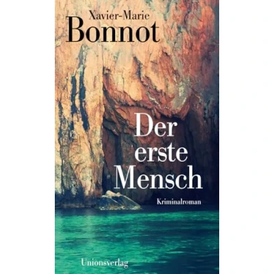 Abbildung von Der erste Mensch: Kriminalroman. Ein Fall für Michel de Palma