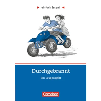 Abbildung von Einfach lesen! Leseprojekte Leseförderung ab Klasse 5 Niveau 3: Durchgebrannt Ein Leseprojekt nach dem Roman von Kristina Dunker Arbeitsbuch mit Lösungen