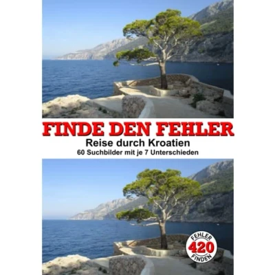 Abbildung von Finde den Fehler Reise durch Kroatien: 60 Suchbilder mit je 7 Unterschieden Fehlersuchbuch für Erwachsene und Jugendliche