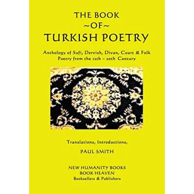 Abbildung von the Book of Turkish Poetry: Anthology Sufi, Dervish, Divan, Court &amp; Folk Poetry from 12th ? 20th Century