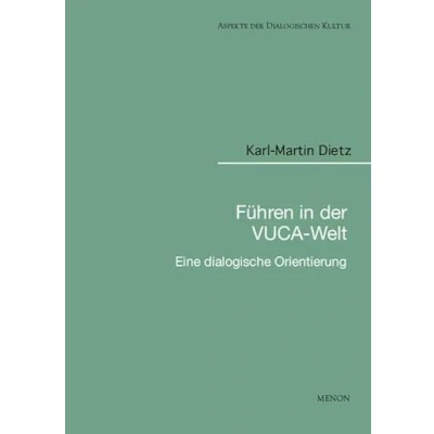 Abbildung von Führen in der VUCA Welt: Dialogische Orientierungen (Aspekte Dialogischen Kultur)