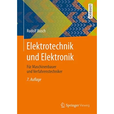 Abbildung von Elektrotechnik und Elektronik: Für Maschinenbauer Verfahrenstechniker