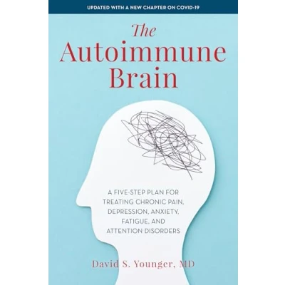 Abbildung von The Autoimmune Brain: A Five Step Plan for Treating Chronic Pain, Depression, Anxiety, Fatigue, and Attention Disorders