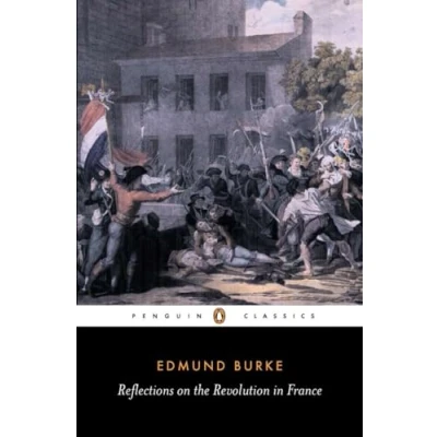 Abbildung von Reflections on the Revolution in France: Edmund Burke (Penguin Classics)