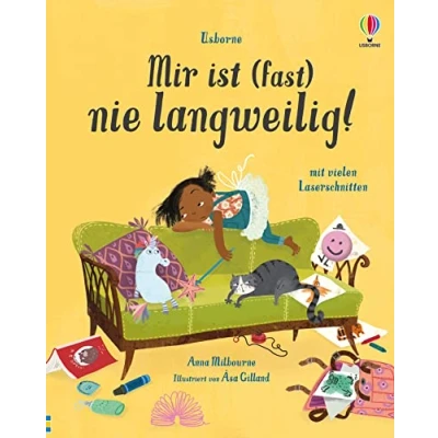 Abbildung von Mir ist (fast) nie langweilig!: Bilderbuch mit Plädoyer gegen Reizüberflutung und für analoge Beschäftigung Kreativität ab 4 Jahren (Fast immer Reihe)