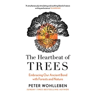 Abbildung von The Heartbeat of Trees: Embracing Our Ancient Bond With Forests and Nature