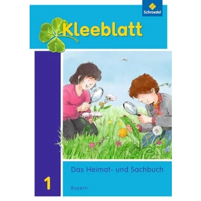 Abbildung von Kleeblatt. Das Heimat und Sachbuch Ausgabe 2014 Bayern: Schülerband 1 mit Schutzumschlag